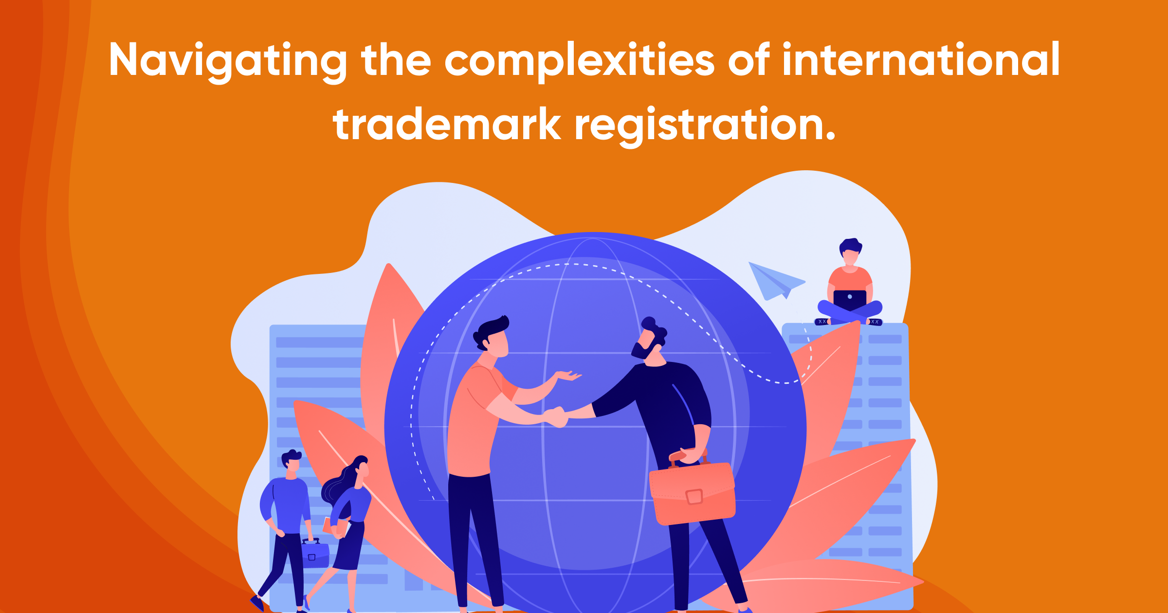 Complexities of International Trademark Registration